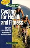 Bicycling Magazineys Cycling for Health and Fitness