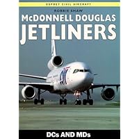 McDonnell Douglas Jetliners: DCs and MDs (Osprey Civil Aircraft)