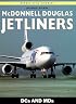 McDonnell Douglas Jetliners: DCs and MDs (Osprey Civil Aircraft)