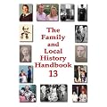 The Family and Local History Handbook: v. 13