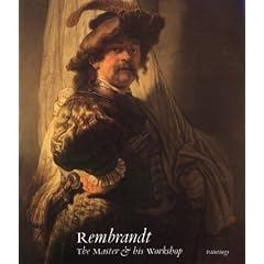 Rembrandt: The Master and His Workshop: Paintings