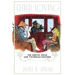 Child-Loving: The Erotic Child and Victorian Literature