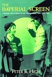 The Imperial Screen: Japanese Film Culture in the Fifteen Years` War, 1931-1945 (Wisconsin Studies in Film): Japanese Film Culture in the Fifteen Years` War, 1931-1945 (Wisconsin Studies in Film)
