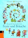 Das gro&szlig;e Familienbuch der Feste und Br&auml;uche - Christa Holtei