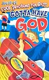 Gotta Have God Cool Devotions for Guys Ages 10-12 [GOTTA HAVE GOD COOL DEVO-1 -OS]