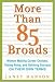 More Than 85 Broads: Women Making Career Choices, Taking Risks, and Defining Success - On Their Own Terms: Women Making Career Choices, Taking Risks, and Defining Success -- On Their Own Terms