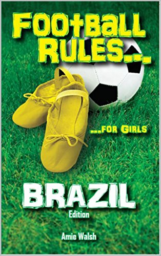 Football Rules For Girls: World Cup Addition