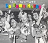 So Damn Happy (OLD VERSION)