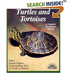Turtles and Tortoises (A Complete Pet Owner's Manual)