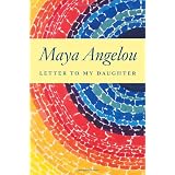 Letter to My Daughterby Maya Angelou