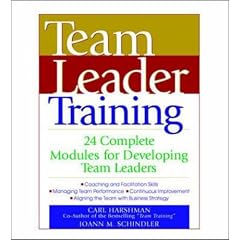 Team Leader Training: 24 Complete Modules for Developing Team Leaders
