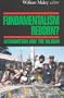 Fundamentalism Reborn?: Afghanistan Under the Taliban
