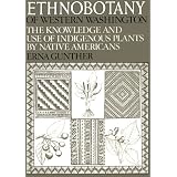 Ethnobotany of Western Washington: The Knowledge and Use of Indigenous Plants by Native Americans