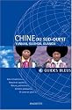 Chine du Sud-Ouest : Yunnan, Guizhou, Guangxi