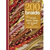200 Braids to Twist, Knot, Loop, or Weave