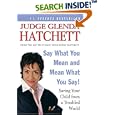 Say What You Mean and Mean What You Say!: Saving Your Child from a Troubled World
