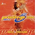 Privilege Ibiza 2004