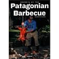 Secrets of the Patagonian Barbecue