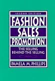 Fashion Sales Promotion: The Selling Behind the Selling (2nd Edition)
