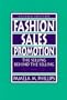 Fashion Sales Promotion: The Selling Behind the Selling (2nd Edition)