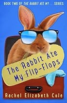 The Rabbit Ate My Flip-Flops (Volume 2) The Rabbit Ate My Flip-Flops (Volume 2)