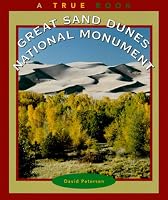 Great Sand Dunes National Monument (True Books-National Parks)