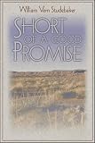 Short of a Good Promise (Washington State University Press Memoirs Series)