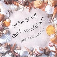 Album cover for The Beautiful Sea:  Song of Sun, Sand, and Sea by Jackie & Roy CD from which you can create your own MP3 Ringtones / Realtones using the ToneBee online ringtone maker.