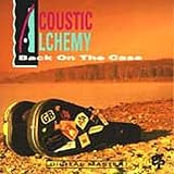 Click for more about Acoustic Alchemy: Back on the Case.