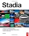 Stadia: A Design and Development Guide
