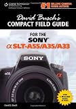 David Busch's Compact Field Guide for the Sony Alpha SLT-A55/A35/A33