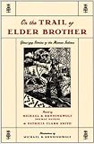 On the Trail of Elder Brother: Glous gap Stories of the Micmac Indians