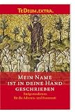 Produkt-Bild: Mein Name ist in deine Hand geschrieben: Bu&szlig;gottesdienste f&uuml;r die Advents- und Fastenzeit