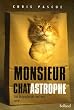 Monsieur Chatastrophe : Une biographie de neuf vies