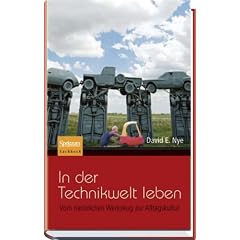 In der Technikwelt leben: Vom nat�rlichen Werkzeug zur Alltagskultur