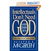 Intellectuals Don't Need God and Other Modern Myths