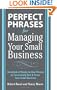 Perfect Phrases for Managing Your Small Business