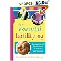 The Essential Fertility Log: An Organizer and Record Keeper to Help You Get Pregnant