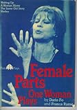 Female parts : one woman plays