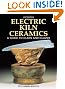 Electric Kiln Ceramics: A Guide to Clays and Glazes