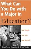 Buy : What Can You Do with a Major in Education: Real people. Real jobs. Real rewards.