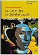 La Cafeti�re ; Le Chevalier double