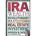 Ira Wealth (Revolutionary Ira Strategies for Real Estate Investment) (Paperback)