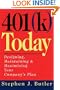 401 (K) Today: Designing, Maintaining, and Maximizing Your Company's Plan