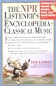 The NPR Listener's Encyclopedia of Classical Music