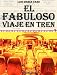 El fabuloso viaje en tren (Viaje al éxito) at Amazon: 51JCqI%2Bjd5L._SL75_