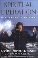 Spiritual Liberation: Fulfilling Your Soul's Potential