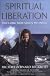 Spiritual Liberation: Fulfilling Your Soul's Potential