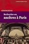 Rechercher ses anc�tres � Paris