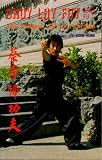 Choy Lay Fut Kung Fu - The Dynamic Art of Fighting